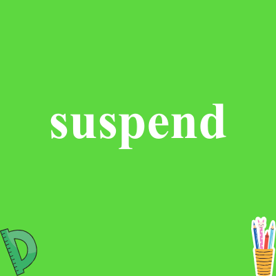 suspend