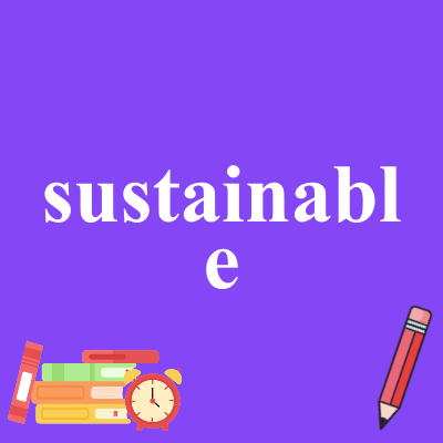 sustainable