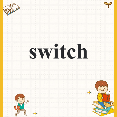 switch