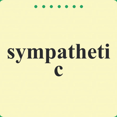 sympathetic