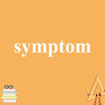 symptom