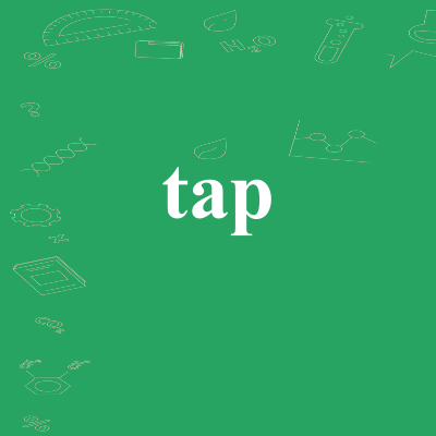 tap