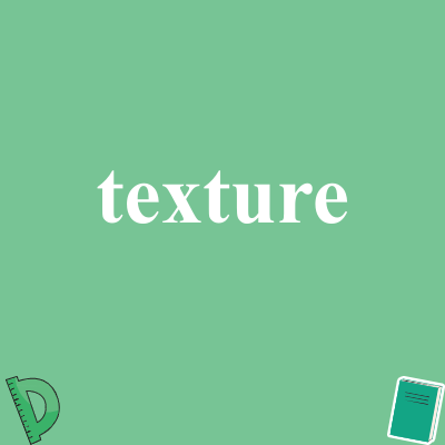 texture
