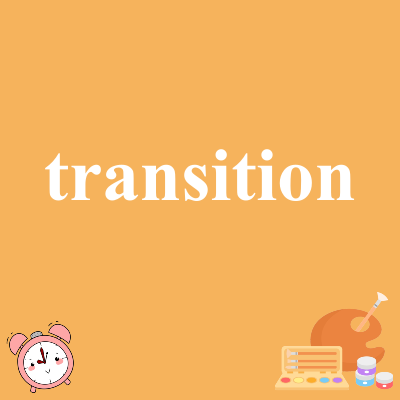 transition