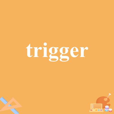 trigger