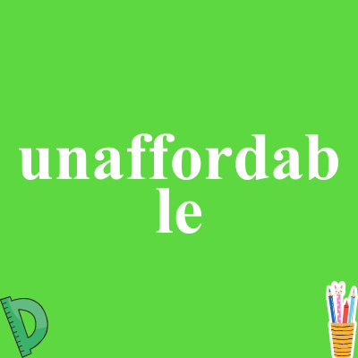 unaffordable
