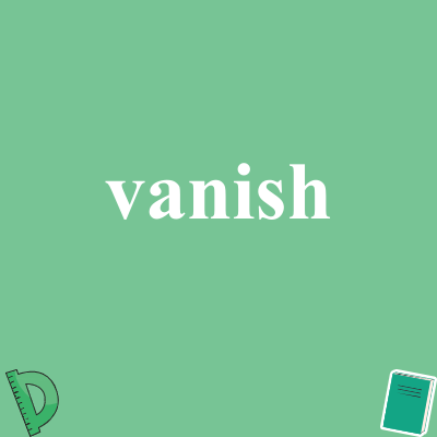 vanish