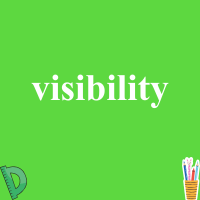 visibility