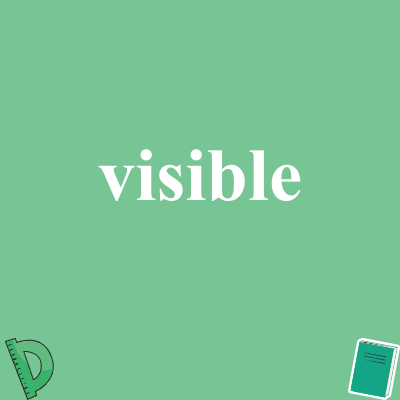 visible